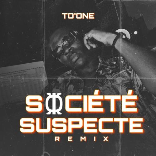 To’one - Société Suspecte Remix