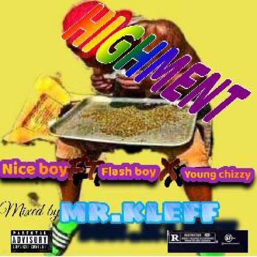 Nice Boy - Highment (feat. Flash Boy & Young Chizzy)