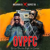 Mulukuku DJ - OVPFC (feat. Suspect 95)