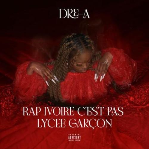 Dre-A - Rap Ivoire C'est Pas Lycée Garçon