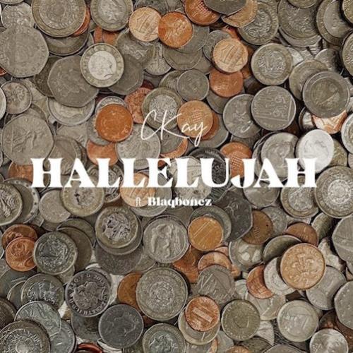 Ckay - Hallelujah (feat. Blaqbonez)