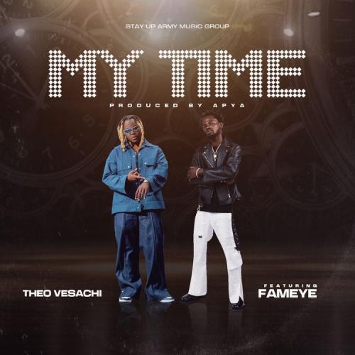 Theo Vesachi - My Time (feat. Fameye)