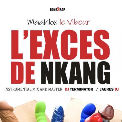 Maahlox Le Vibeur - L'exces Du Nkang