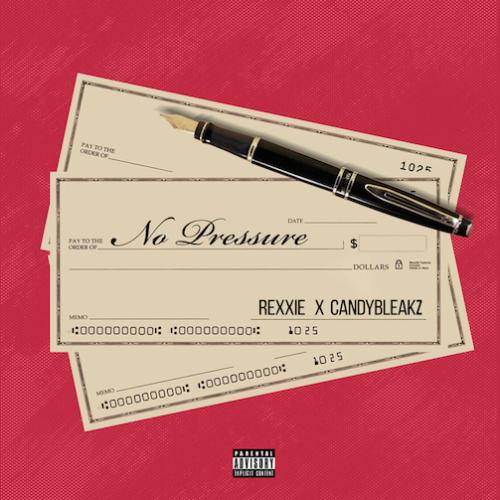 Rexxie - No Pressure (feat. Candy Bleakz)