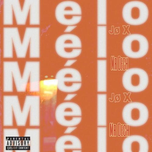 Mr Dech - La Mélo (feat. JO-X)