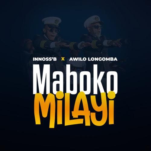 Innoss'B - Maboko Milayi (feat. Awilo Longomba)