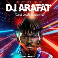 David Tayorault - Coupé Décalé Supersonic (feat. DJ Arafat)