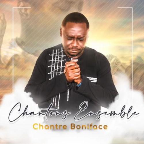 Chantre Boniface Chantons Ensemble album cover