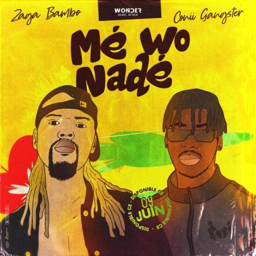Zaga Bambo - Me Wo Nade (feat. Conii Gangster)