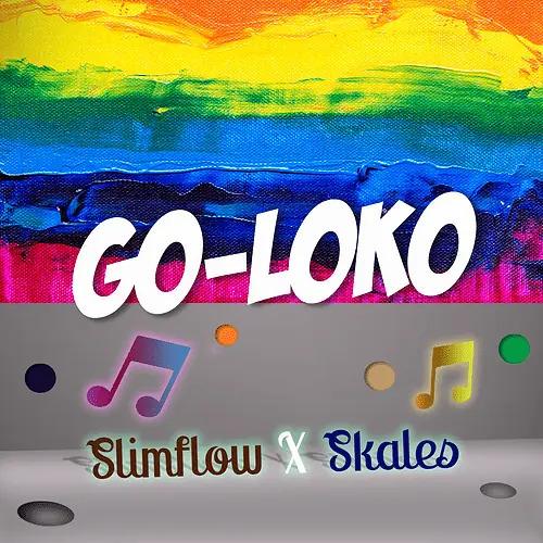 Slimflow - Go Loko (feat. Skales)