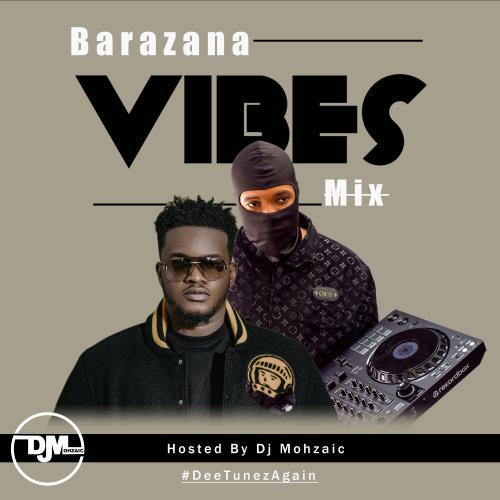 DJ Mohzaic - Barazana Vibes Mix