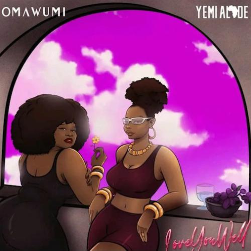 Omawumi - Love You Well (feat. Yemi Alade)