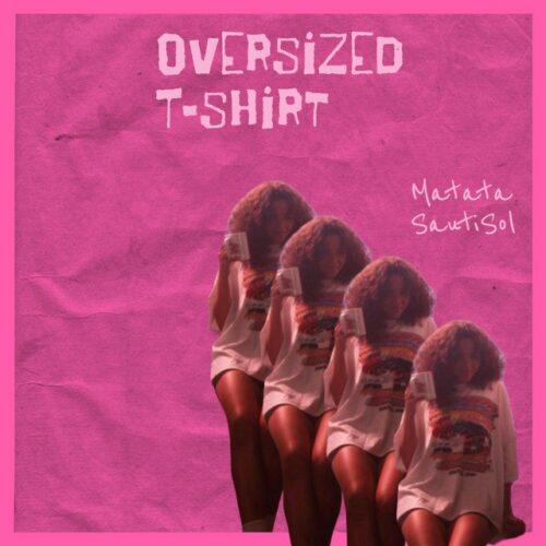 Matata - Oversized T-Shirt (feat. Sauti Sol)