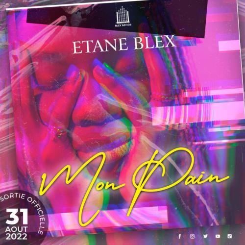 Etane Blex - Mon Pain