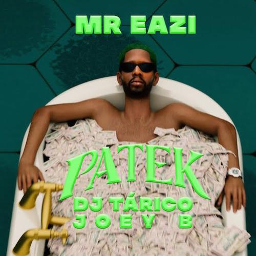 Mr Eazi - Patek (feat. DJ Tarico & Joey B)