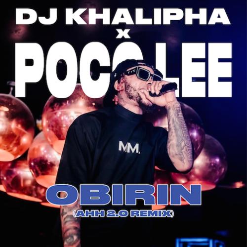 Poco Lee - Obirin - Ahhh 2.0 Remix (feat. DJ Khalipha, Moves & Cruise)