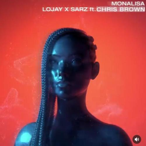 Lojay - Monalisa (feat. Sarz & Chris Brown