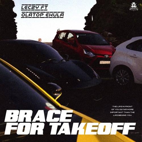 Leczy - Brace For Takeoff (feat. Olatop Ekula)
