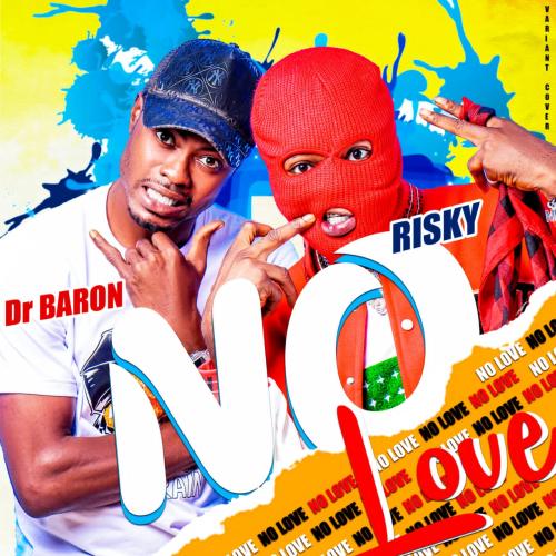 DrBaron - No Love (feat. Risky Boy)