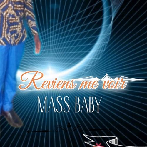 Mass Baby - Reviens me voir