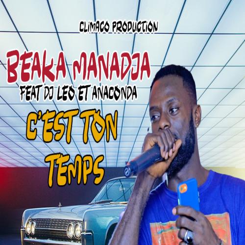 Beka Manadja - C'est Ton Temps (feat. DJ Leo, Anaconda)