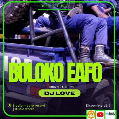 DJ Love - Boloko Eafo