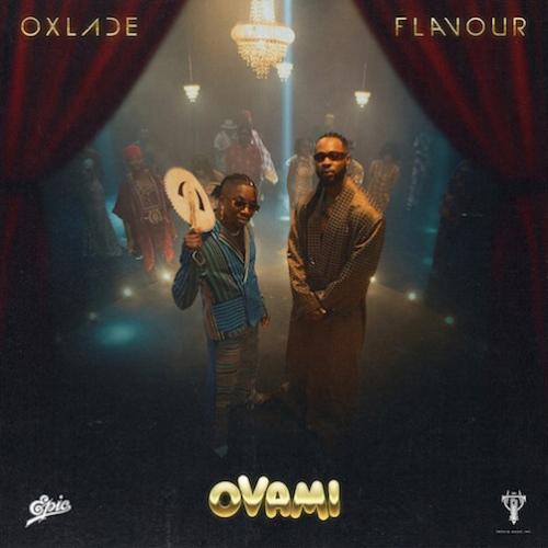 Oxlade - Ovami (feat. Flavour)