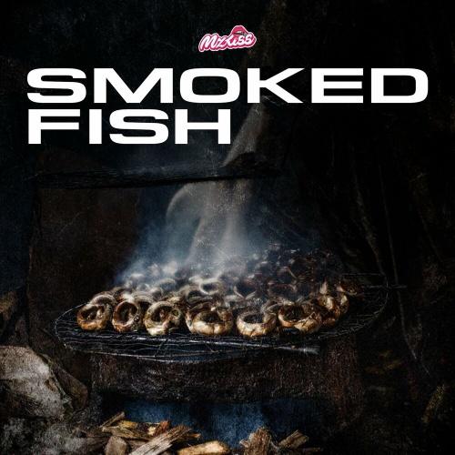 Mz Kiss - Smoked Fish