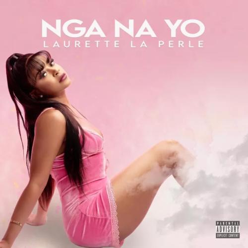 Laurette La Perle - Nga Na Yo