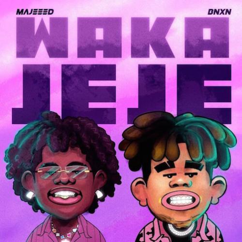 Majeeed - Waka Jeje (feat. Bnxn)
