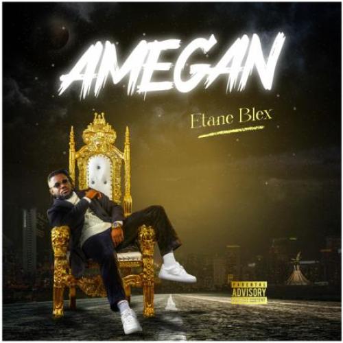 Etane Blex - Amegan