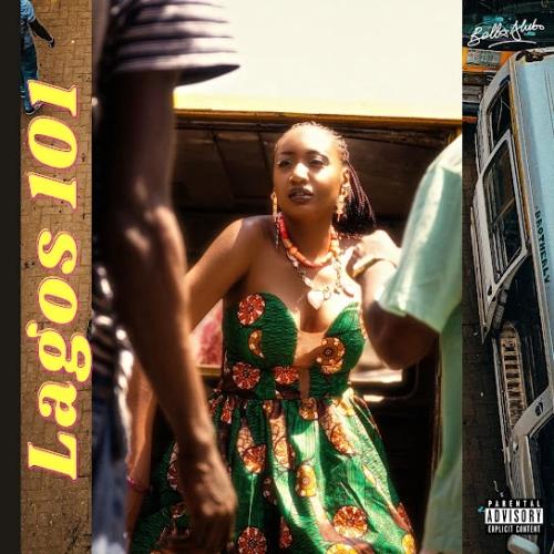 Bella Alubo - Lagos 101 (feat. Falz)