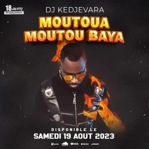 DJ Kedjevara - Moutoua Moutoua Baya