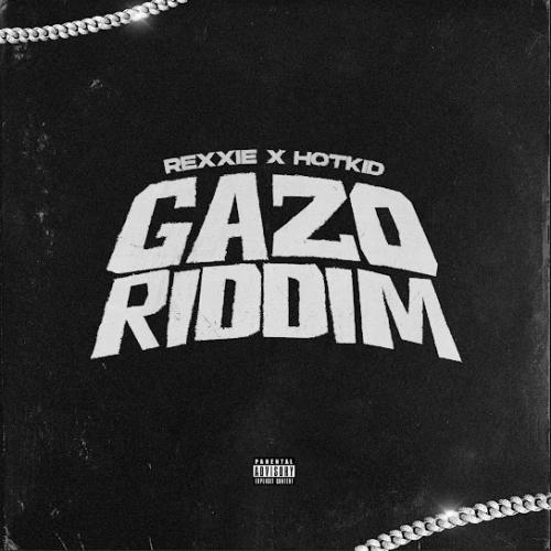 Rexxie - Gazo Riddim (feat. Hotkid)