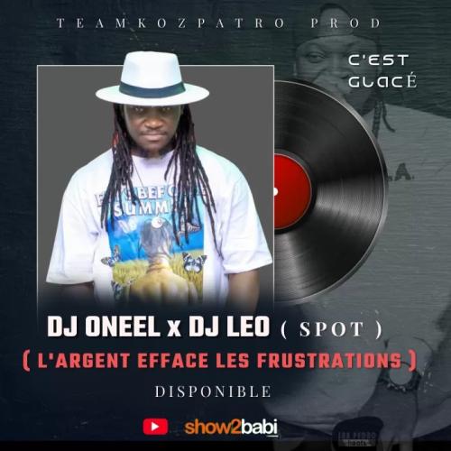 DJ Oneel - L'argent Efface Les Frustrations (feat. DJ Leo)
