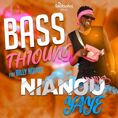 Bass Thioung - Nianou Yaye (feat. Billy Ndiaye)