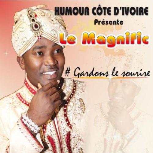 Le Magnific - #gardons Le Sourire (Humour Côte D'ivoire Présente)
