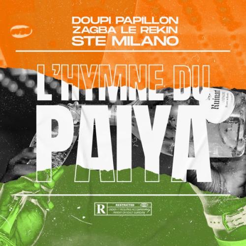Doupi Papillon - L'hymne Du Paiya (feat. Ste Milano & Zagba Le Requin)