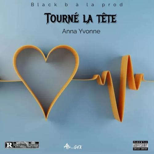 Anna Yvonne - Tourner La Tete