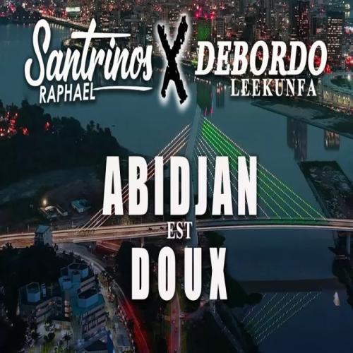 Santrinos Raphael - Abidjan Est Doux (feat. Debordo Leekunfa)