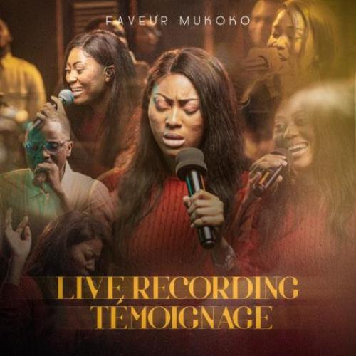 Faveur Mukoko Témoignage (Live Recording) album cover