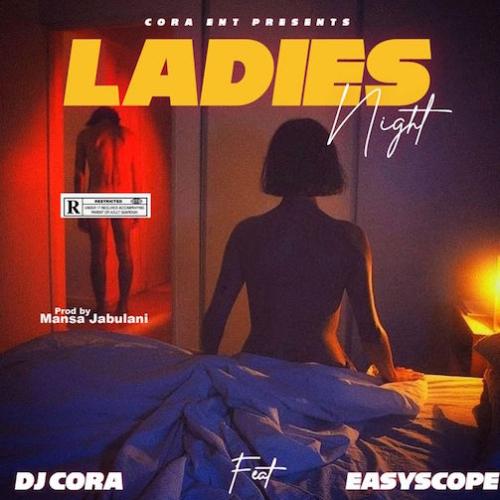 DJ Cora - Ladies Night (feat. Easyscope)