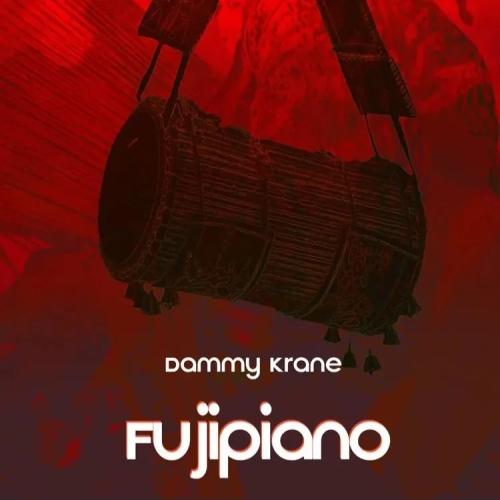 Dammy Krane - Fujipiano