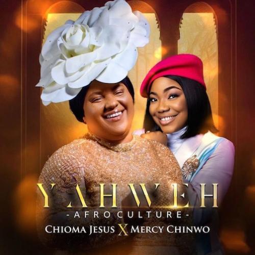 Chioma Jesus - Yahweh - Afro Culture (feat. Mercy Chinwo)