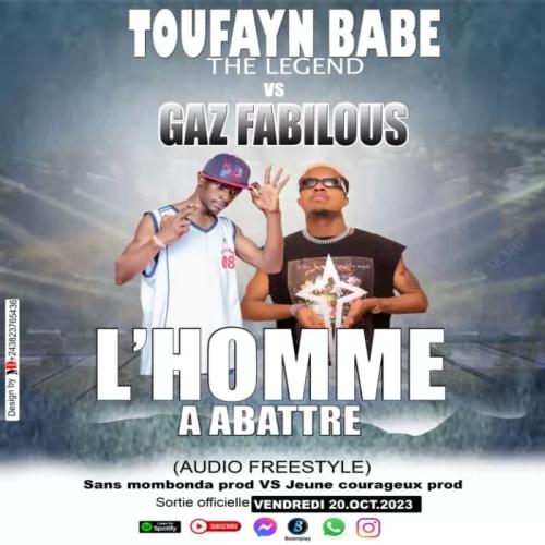Gaz Fabilouss - L'homme à Abattre - Freestyle Style (feat. Toufayn Babe)