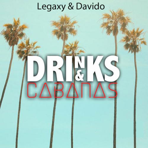 Davido - Drinks And Cabanas (feat. Legaxy)