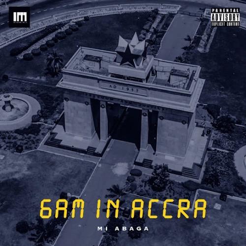 M.I Abaga - 6am In Accra - Freestyle