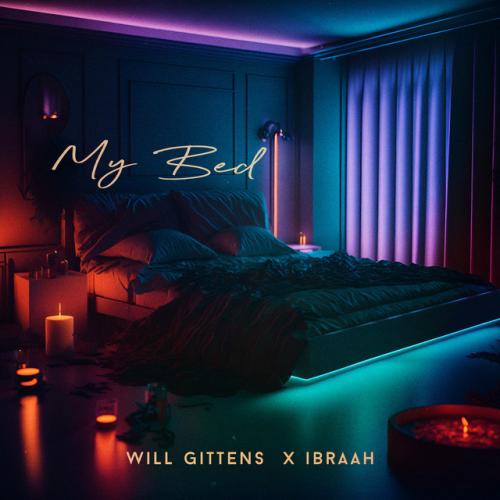 Will Gittens - My Bed (feat. Ibraah)