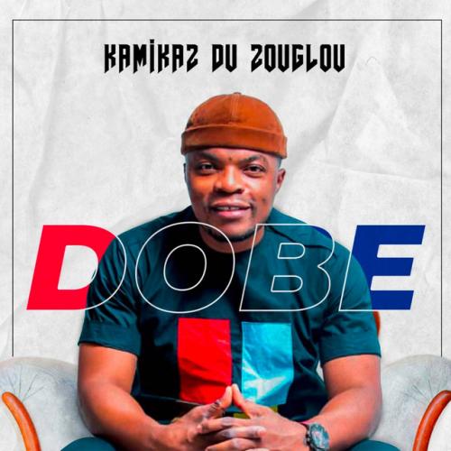 Kamikaz Du Zouglou - Dobe