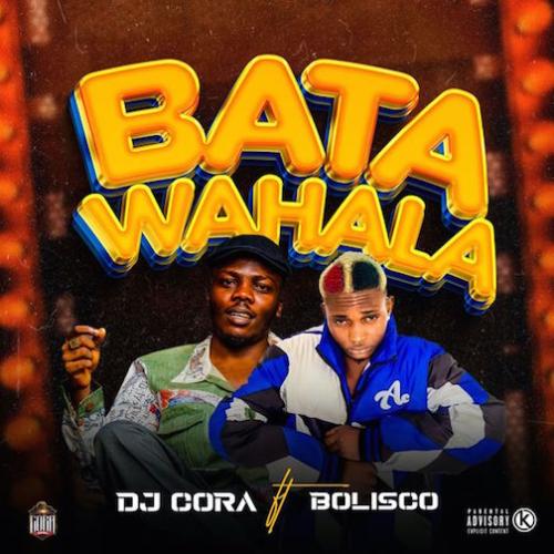 DJ Cora - Bata Wahala (feat. Bolisco)